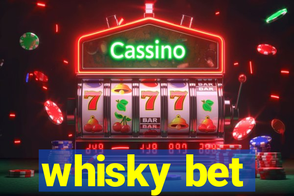 whisky bet